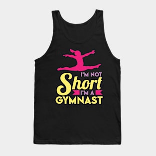 I'm not short I'm a Gymnast Tank Top